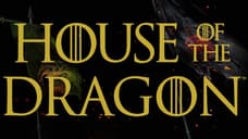 HOUSE OF THE DRAGON Season 3 Trailer Release Date Revealed As HBO Lets The Banners Fall