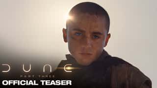DUNE: PART THREE Trailer Finds Timothée Chalamet's Paul Atreides Descending Into Villainy