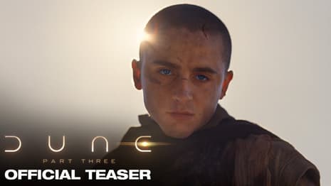 DUNE: PART THREE Trailer Finds Timothée Chalamet's Paul Atreides Descending Into Villainy
