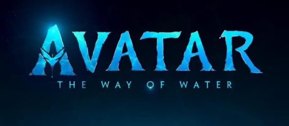 AVATAR: THE WAY OF WATER Official Logo Released; First Trailer To Debut With DOCTOR STRANGE 2