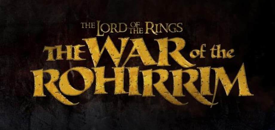 THE LORD OF THE RINGS: THE WAR OF THE ROHIRRIM Release Date, Concept Art & Voice Cast Revealed