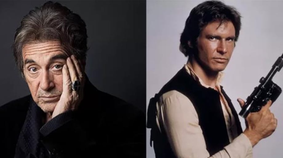STAR WARS: Al Pacino Recalls Turning Down Han Solo Role: "I Gave Harrison Ford A Career"
